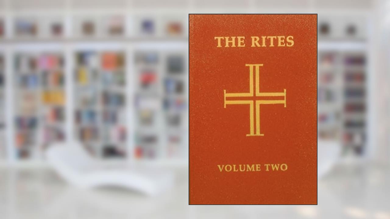 Rites of the Catholic Church (Rites of the Catholic Church, Vol. 2) (Volume 2), written by Various