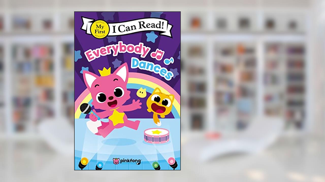 Pinkfong: Everybody Dances! (My First I Can Read), written by Pinkfong