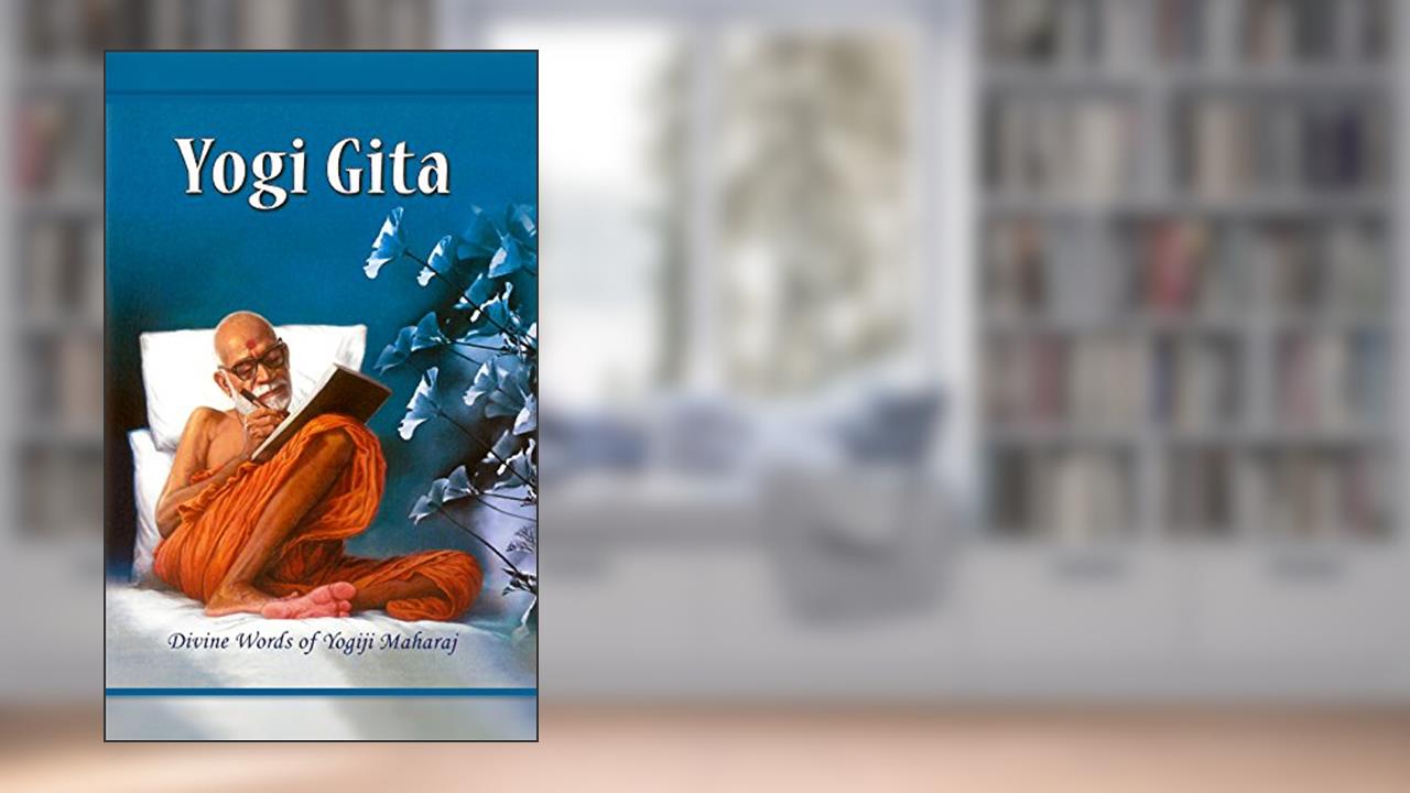 Yogi Gita, written by Yogiji Maharaj