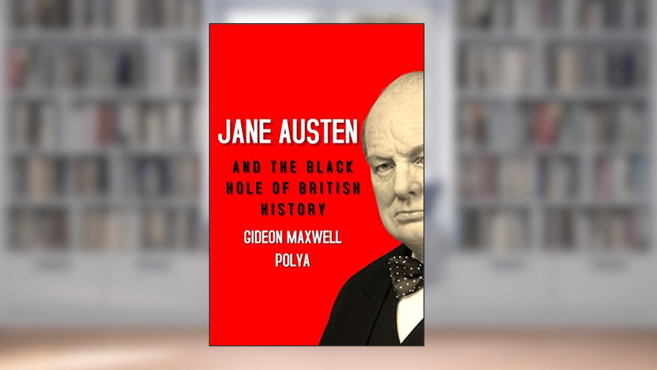 Jane Austen and the Black Hole of British History: Colonial Rapacity, Holocaust Denial and the Crisis in Biological Sustainability, written by Gideon Polya