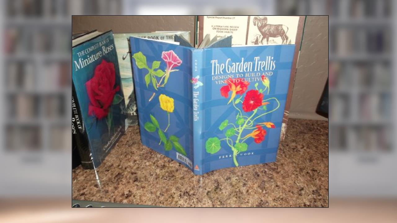 The Garden Trellis: Designs to Build and Vines to Cultivate, written by Ferris Cook