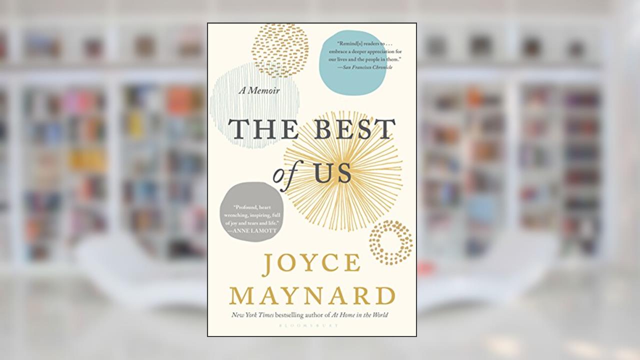 The Best of Us: A Memoir, written by Joyce Maynard