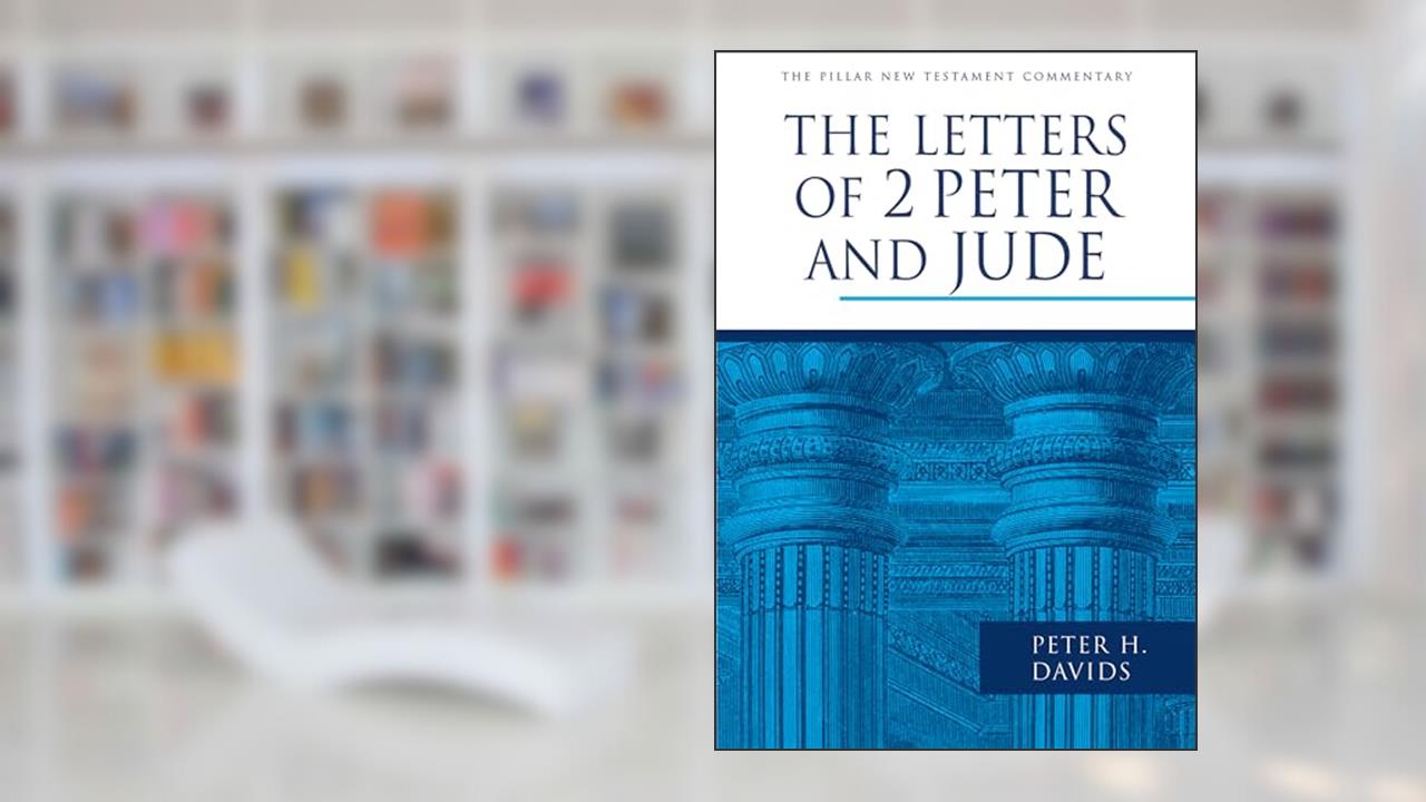 The Letters of 2 Peter and Jude (The Pillar New Testament Commentary (PNTC)), written by Peter H. Davids