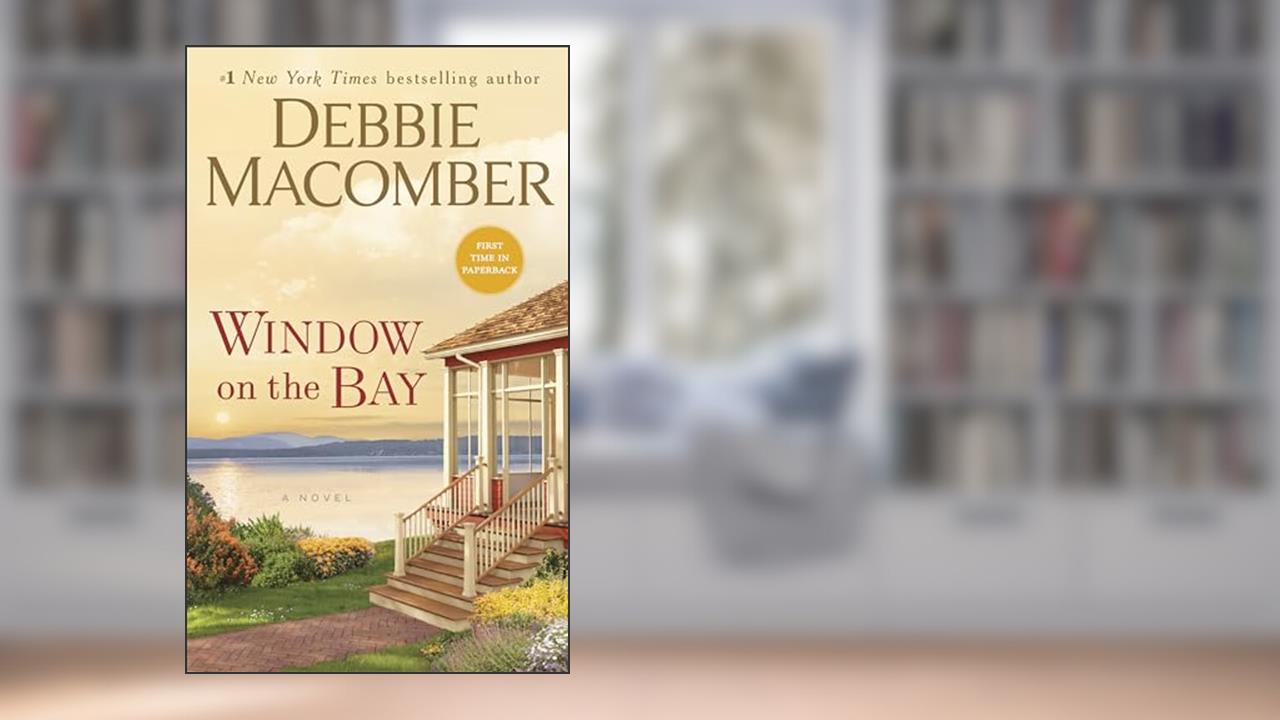 Window on the Bay: A Novel, written by Debbie Macomber