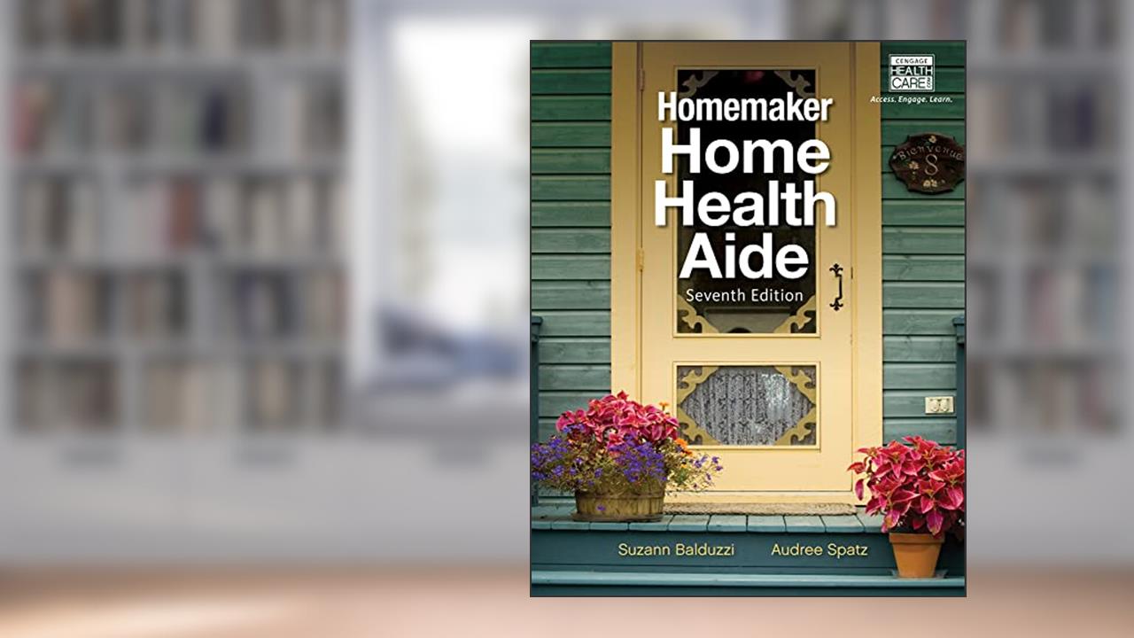Homemaker Home Health Aide, written by Suzann Balduzzi
