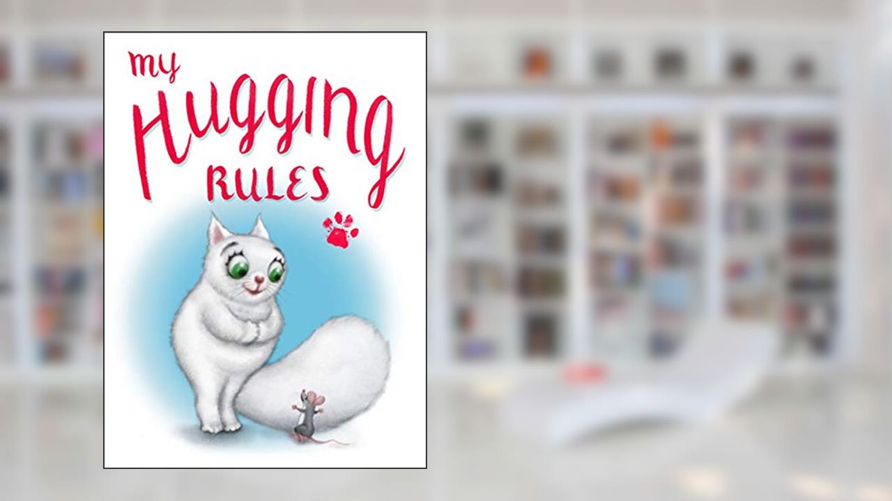 My Hugging Rules, written by David Kirk
