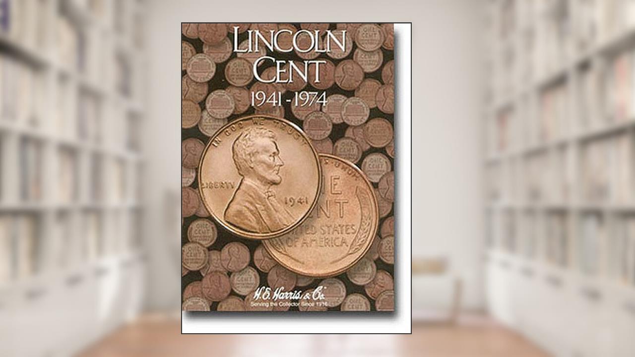 Lincoln Cents #2: 1941-1974 (H.E. Harris) (H. E. Harris & Co.), written by H.E Harris