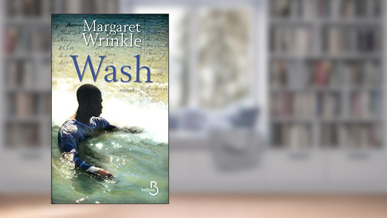 Wash, written by Margaret Wrinkle