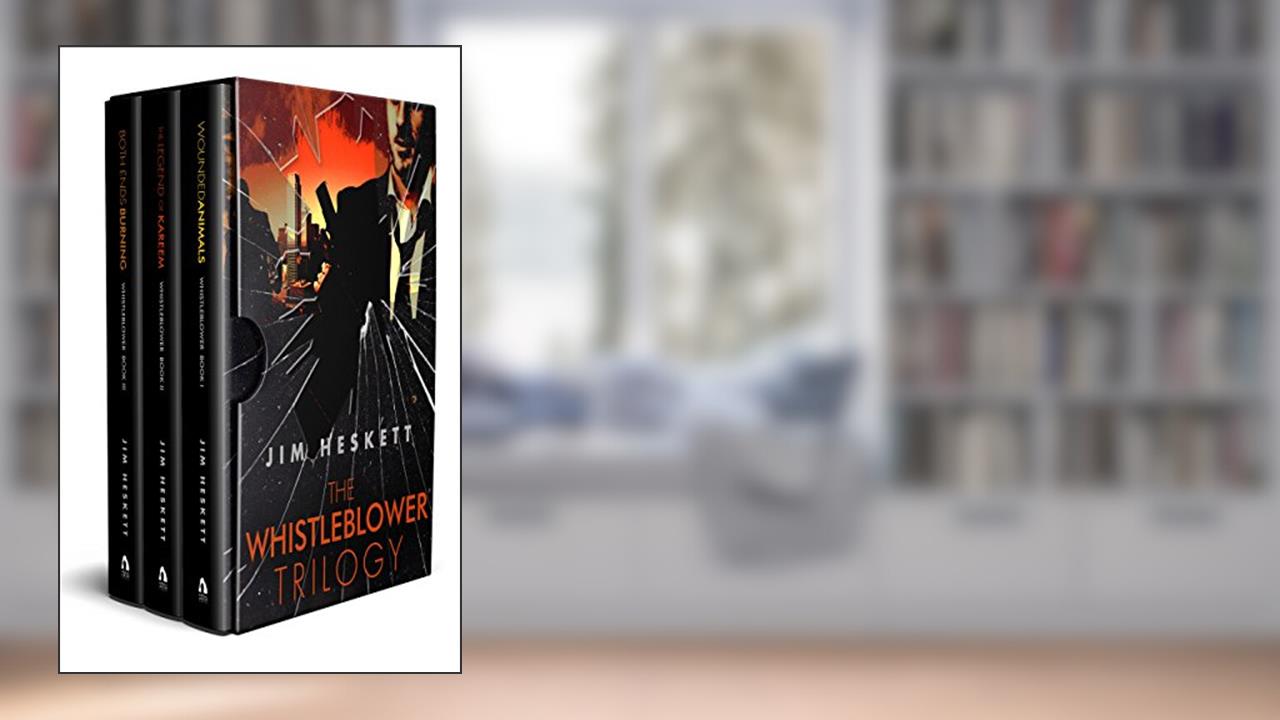 The Whistleblower Trilogy: Box Set (Books 1-3), written by Jim Heskett