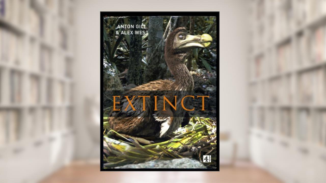 Extinct, written by Anton Gill; Alex West