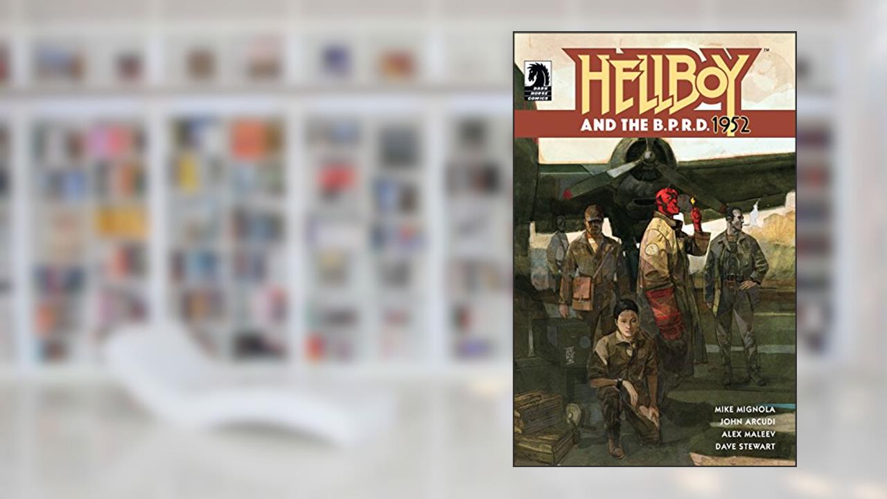 Hellboy and the B.P.R.D: 1952 (Hellboy and the B.P.R.D. Book 1), written by Mike Mignola