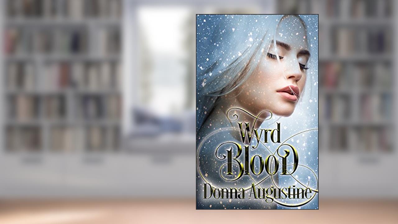 Wyrd Blood, written by Donna Augustine
