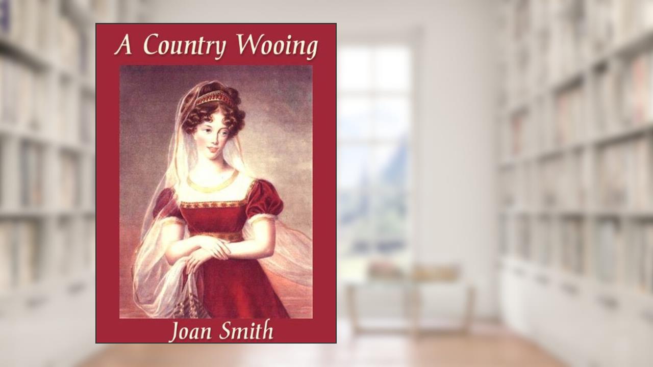 A Country Wooing, written by Joan Smith