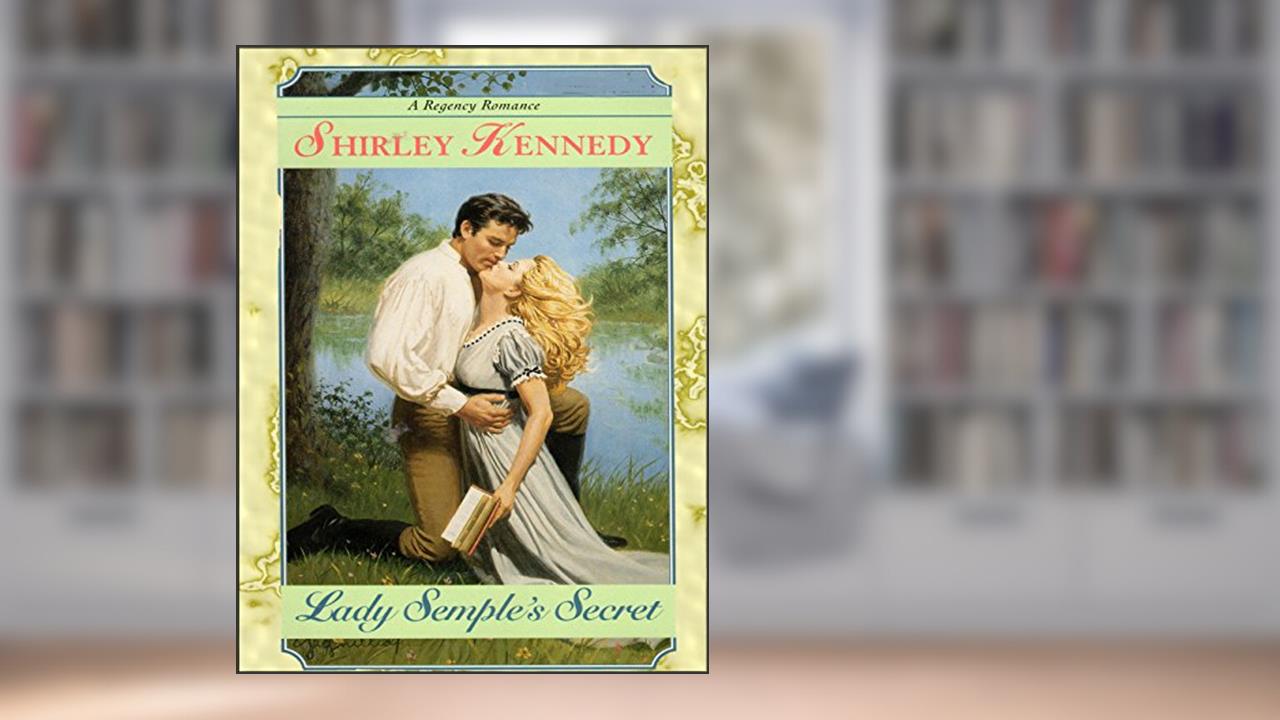 Lady Semple's Secret, written by Shirley Kennedy
