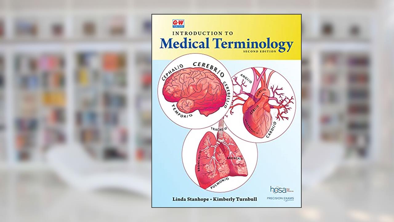 Introduction to Medical Terminology, written by Linda Stanhope; Kimberly Turnbull