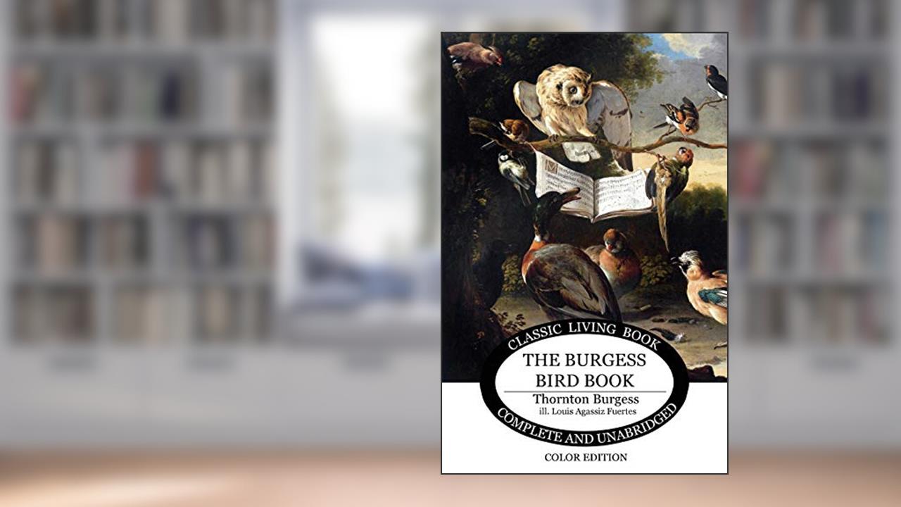 The Burgess Bird Book for Children, written by Thornton Burgess