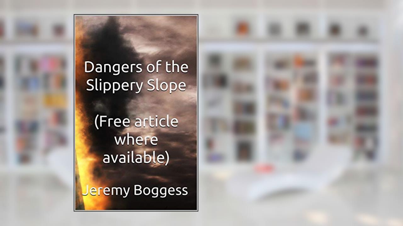 Dangers of the Slippery Slope : (Free article where available), written by Jeremy P. Boggess