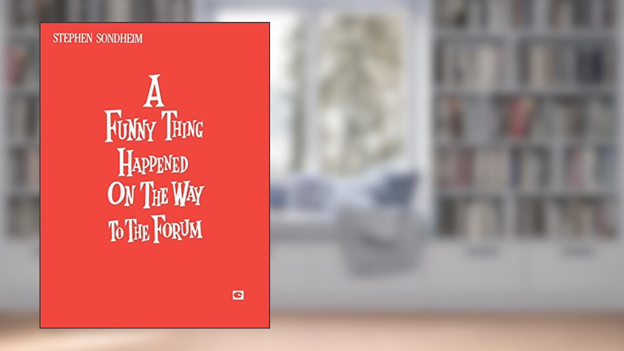 A Funny Thing Happened on the Way to the Forum (Vocal Score), written by Stephen Sondheim