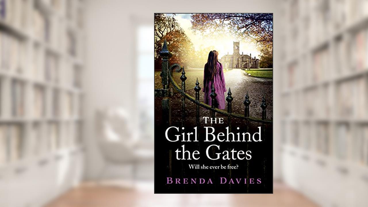 The Girl Behind the Gates: The gripping, heartbreaking historical bestseller based on a true story, written by Brenda Davies