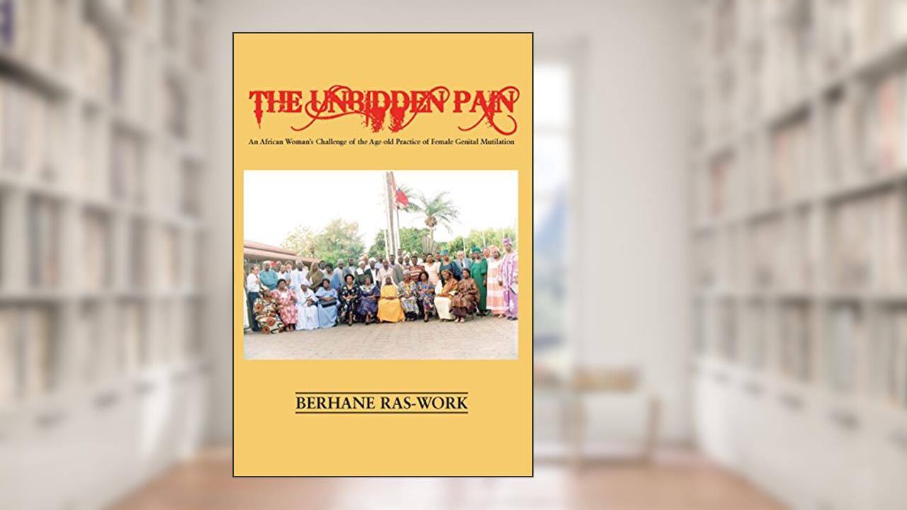 The Unbidden Pain, written by Berhane Ras-Work