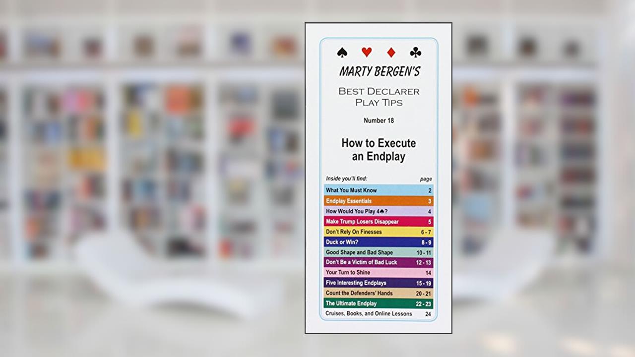 How to Execute an Endplay, written by Marty Bergen