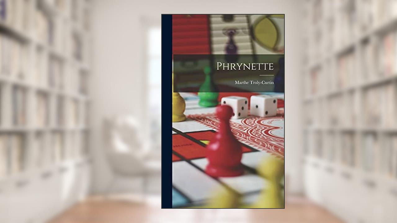 Phrynette, written by Marthe Troly-Curtin