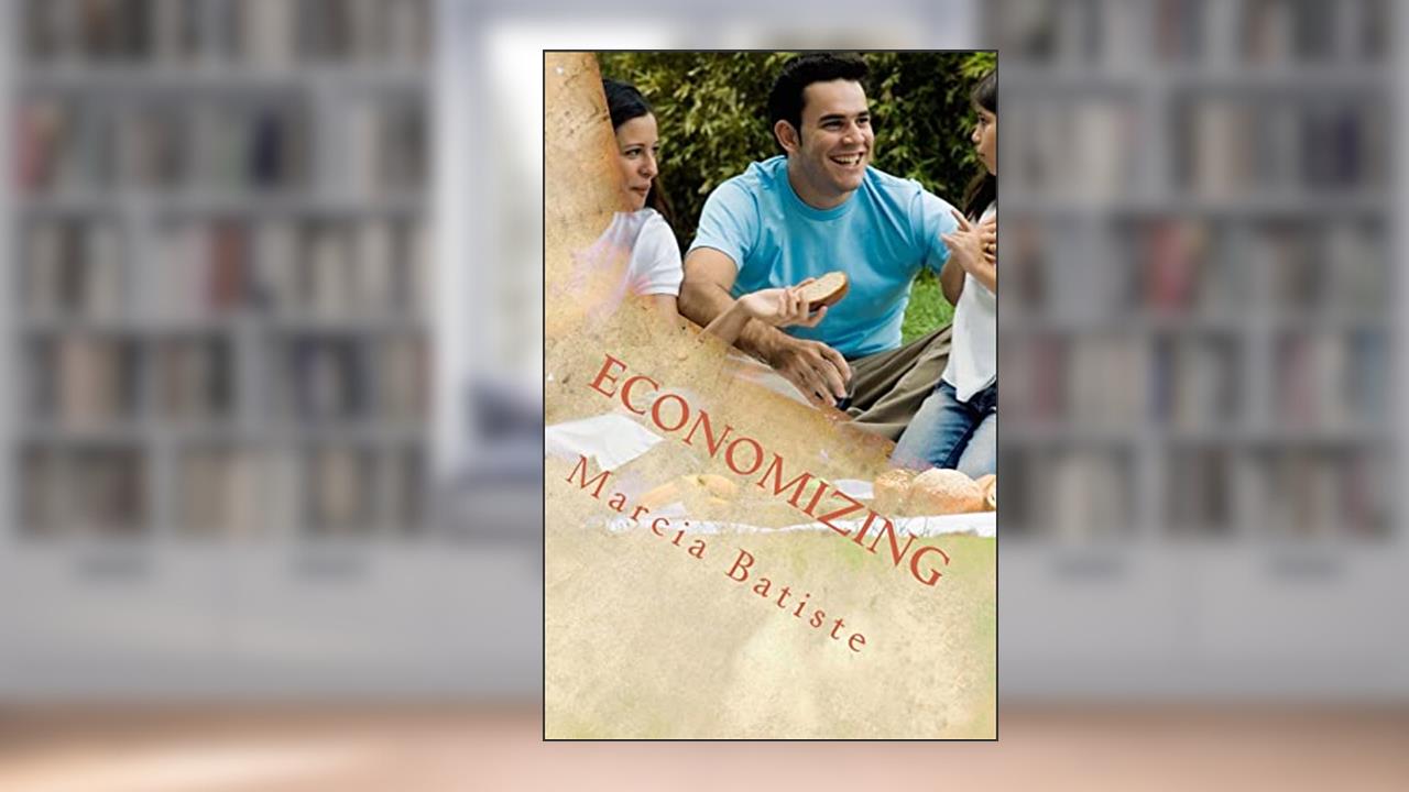 Economizing, written by Marcia Batiste