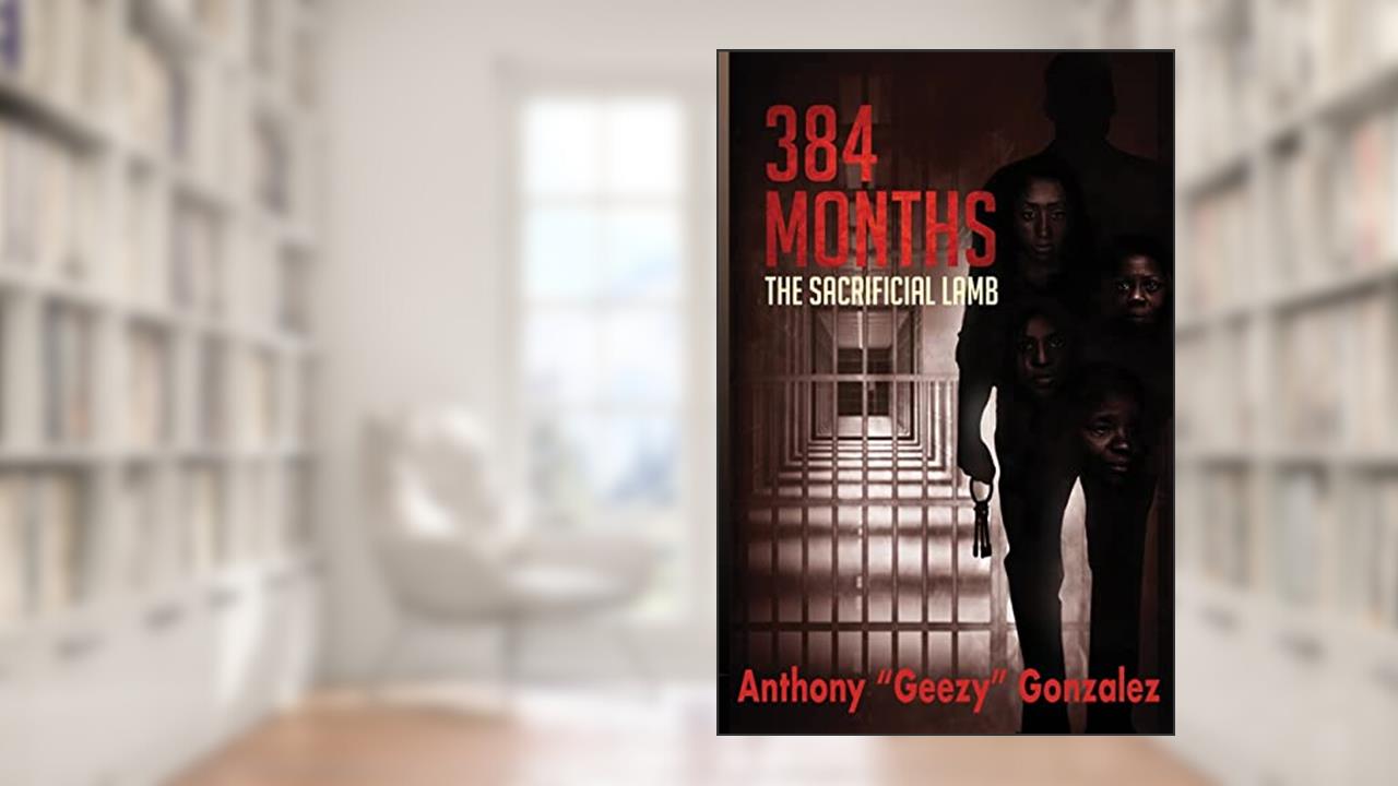 384 MONTHS: THE SACRIFICIAL LAMB, written by Anthony Gonzalez