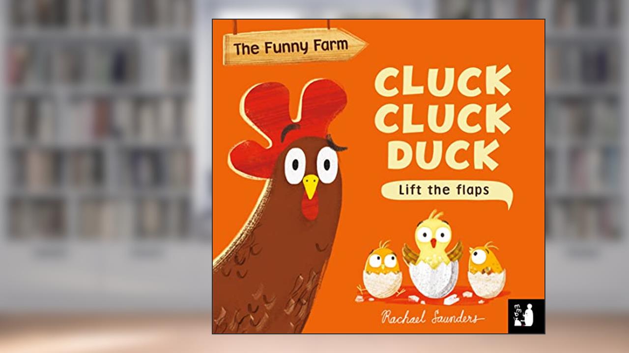 Cluck Cluck Duck: A lift-the-flap counting book (Funny Farm), written by Mama Makes Books