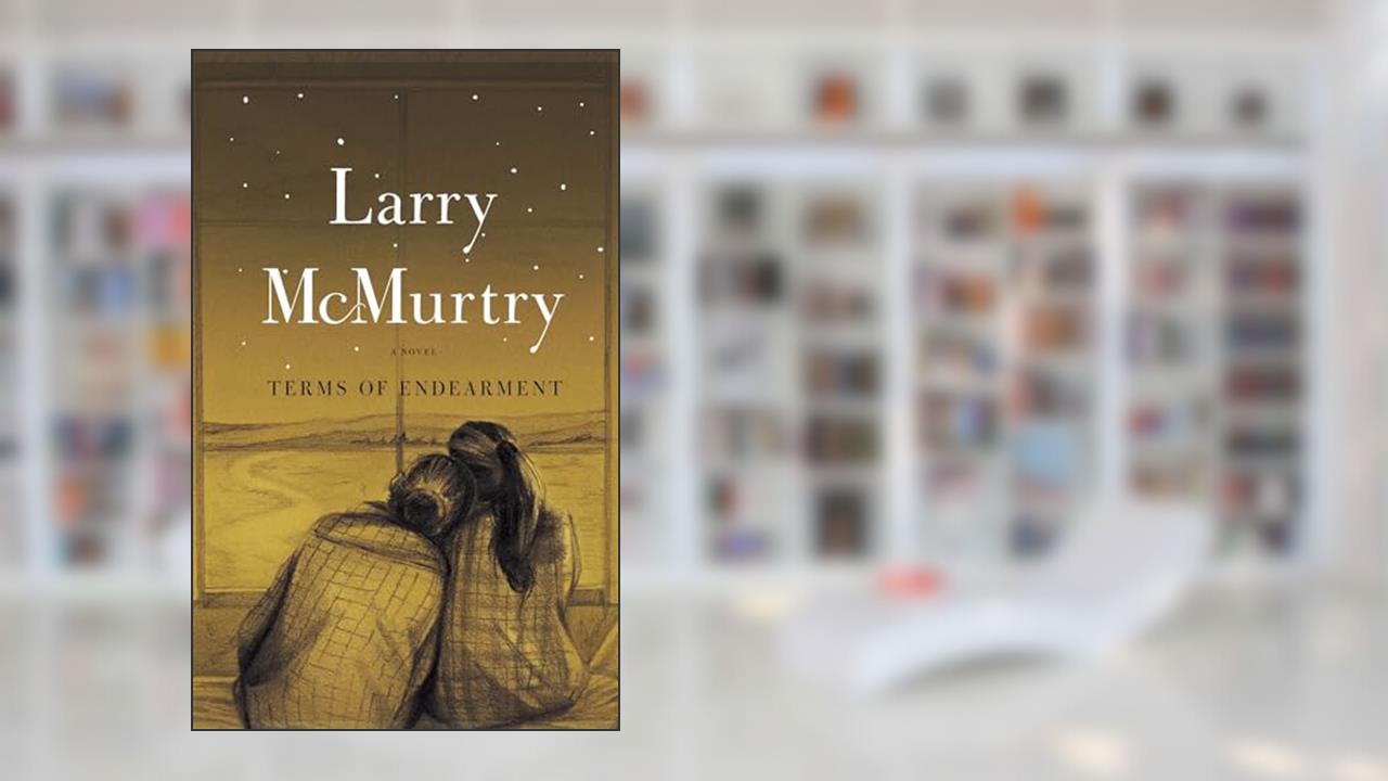 Terms of Endearment: A Novel, written by Larry McMurtry