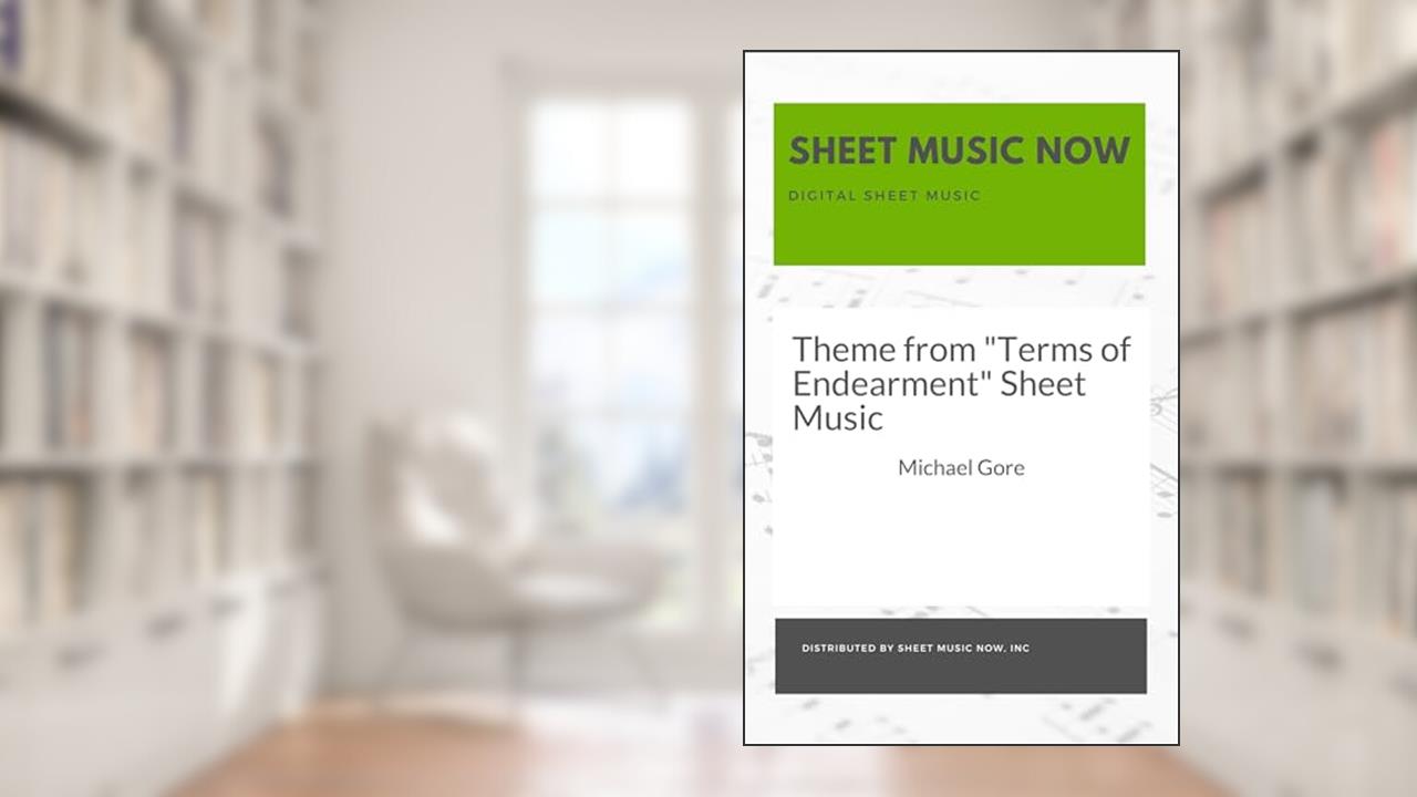 Theme from "Terms of Endearment" Sheet Music, written by Michael Gore