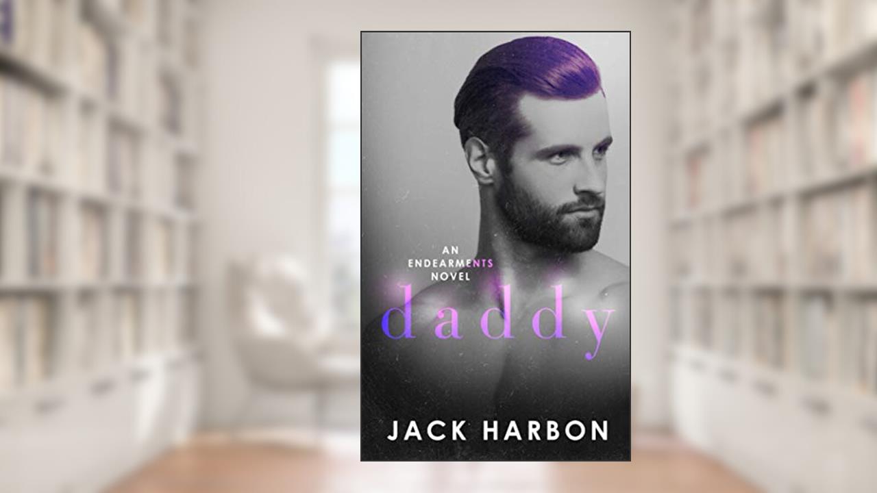 Daddy (Endearments), written by Jack Harbon