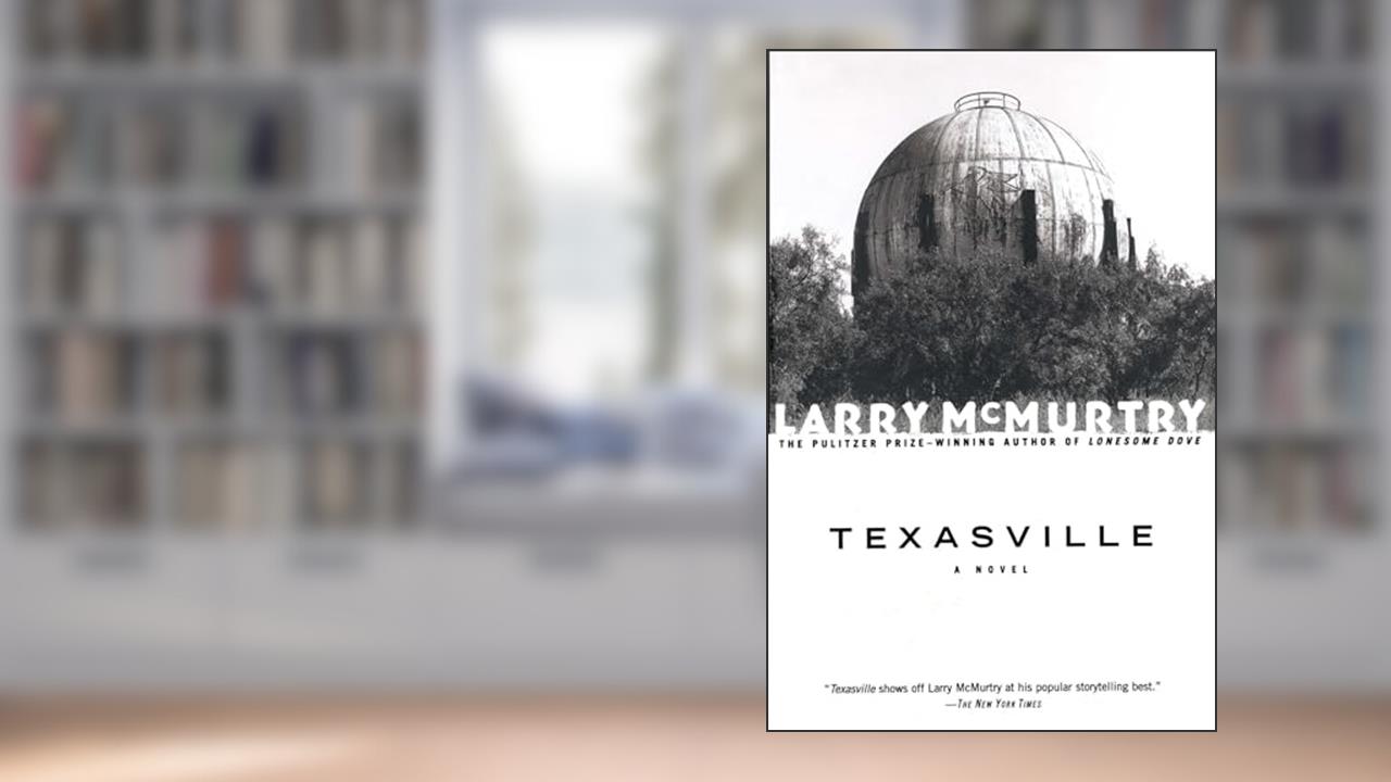 TEXASVILLE : A Novel, written by Larry McMurtry