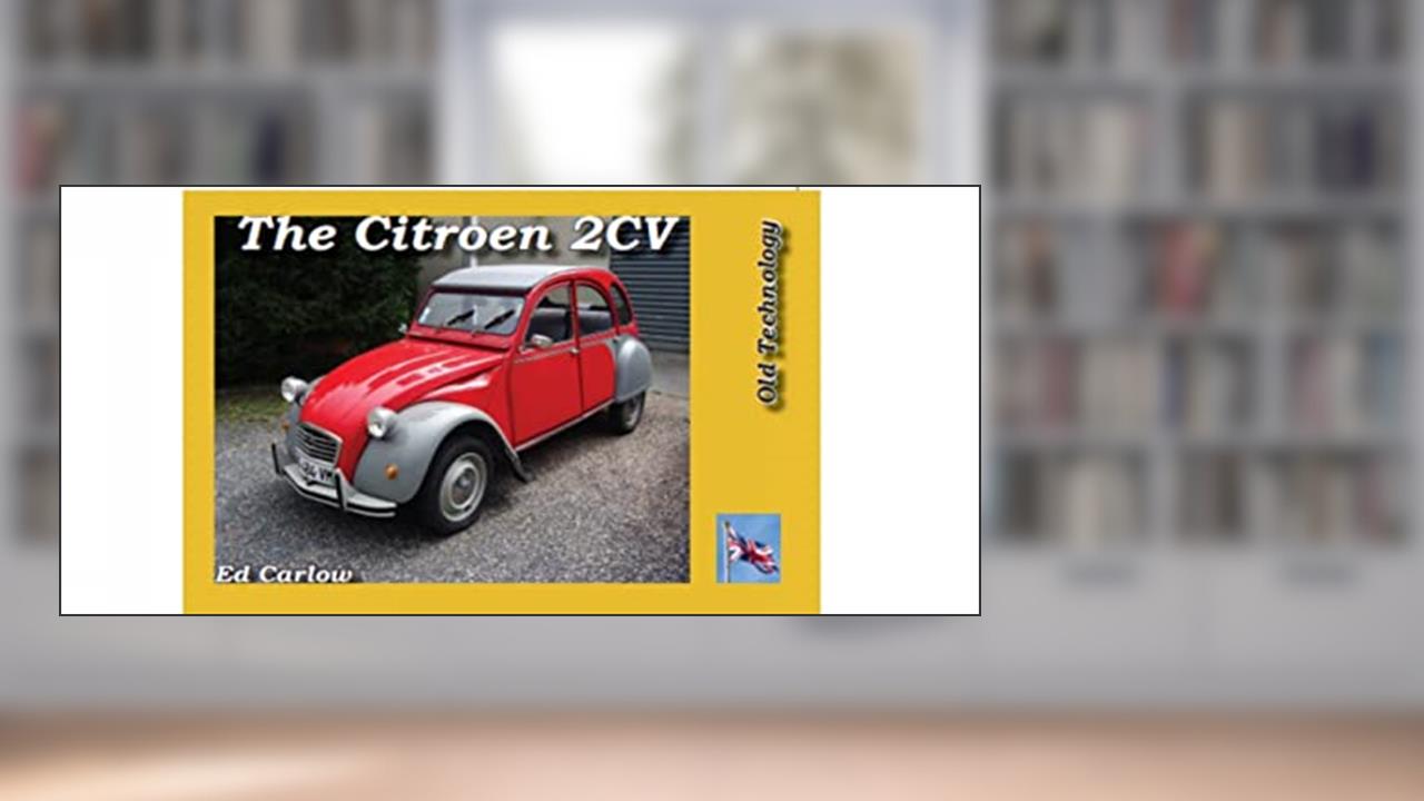 Citroen 2Cv, written by Ed Carlow