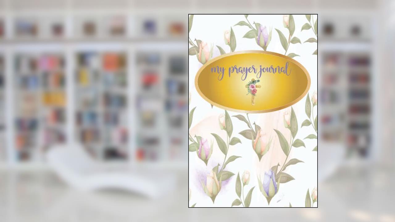 Prayer Journal: My Prayer Journal, written by Bullish Designs