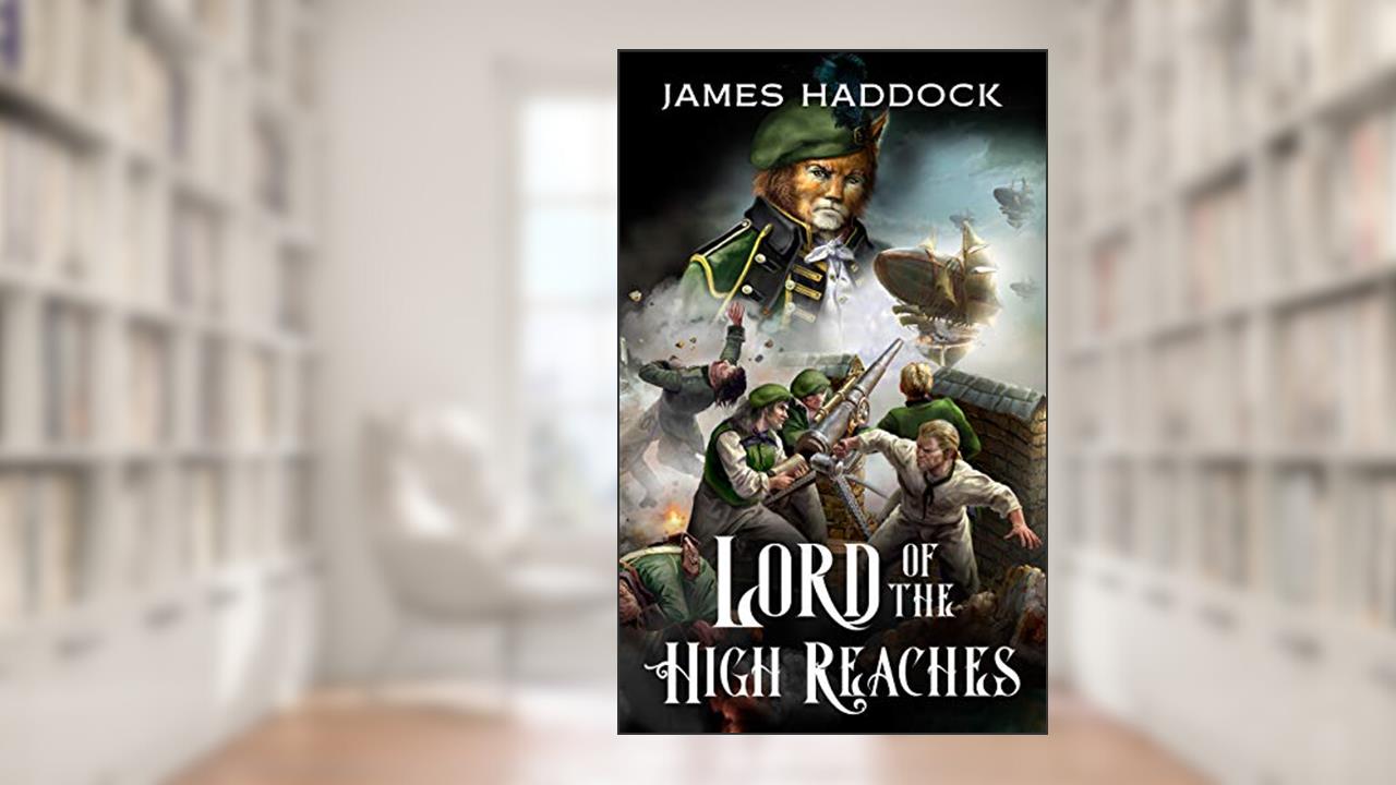 Lord of the High Reaches, written by James Haddock