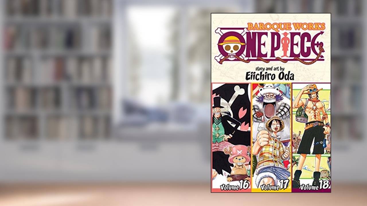 One Piece: Baroque Works 16-17-18, written by Eiichiro Oda