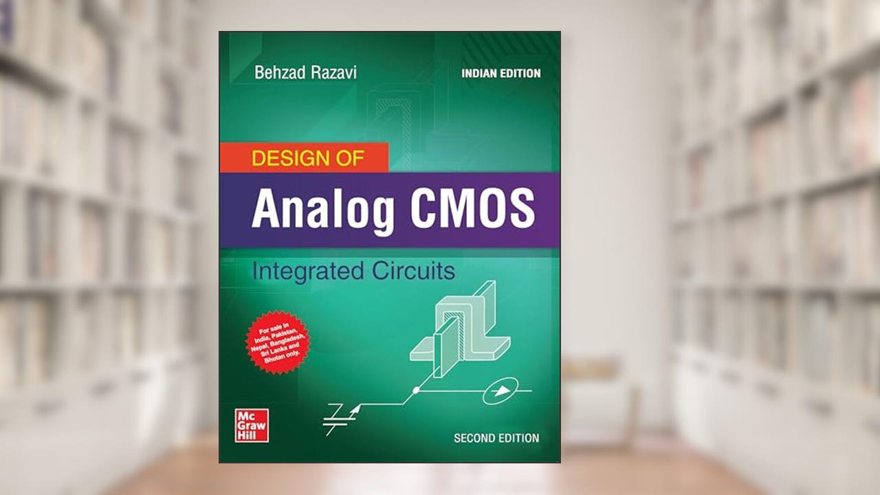 Design Of Analog Cmos Integrated Circuit , 2Nd Edition, written by Razavi