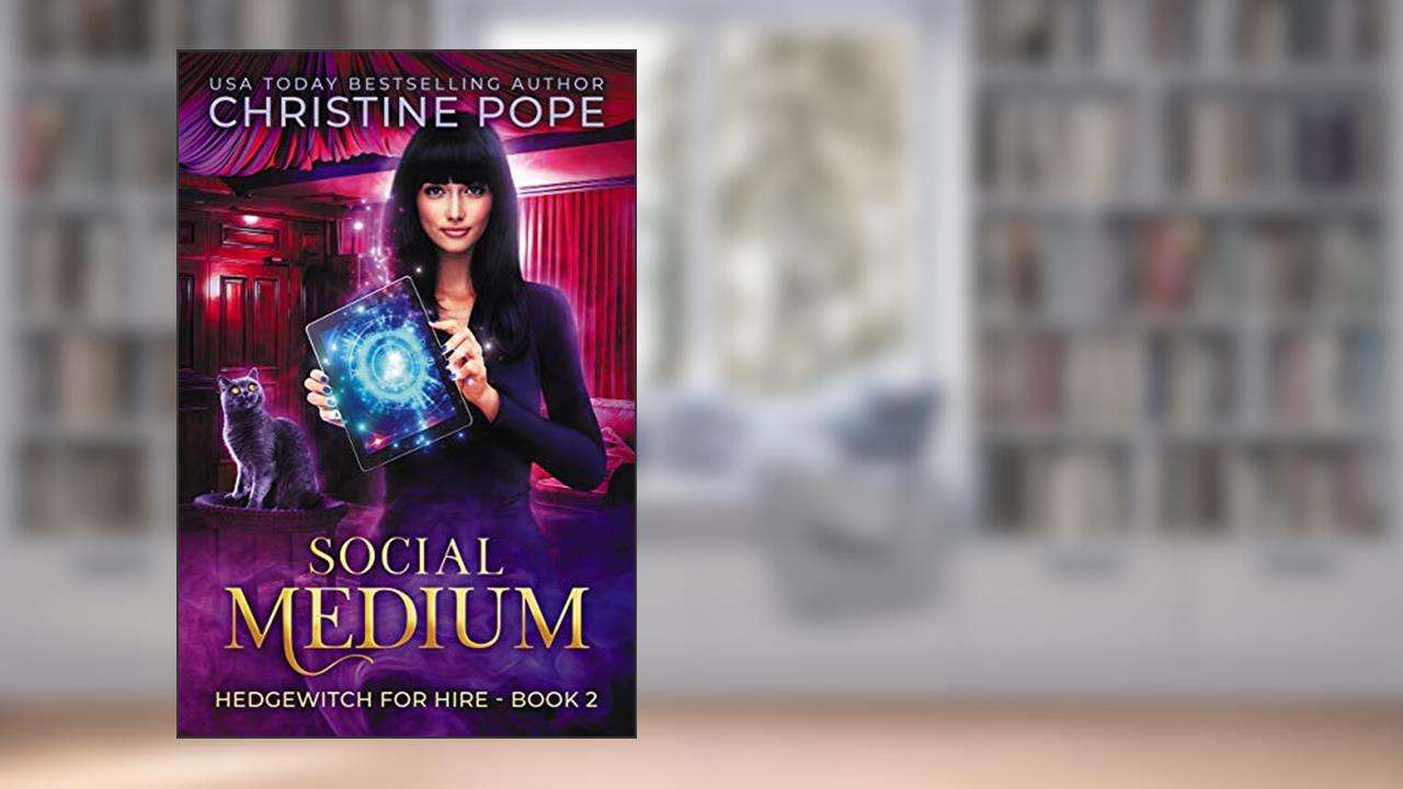 Social Medium: A Witchy Paranormal Cozy Mystery (Hedgewitch for Hire Book 2), written by Christine Pope