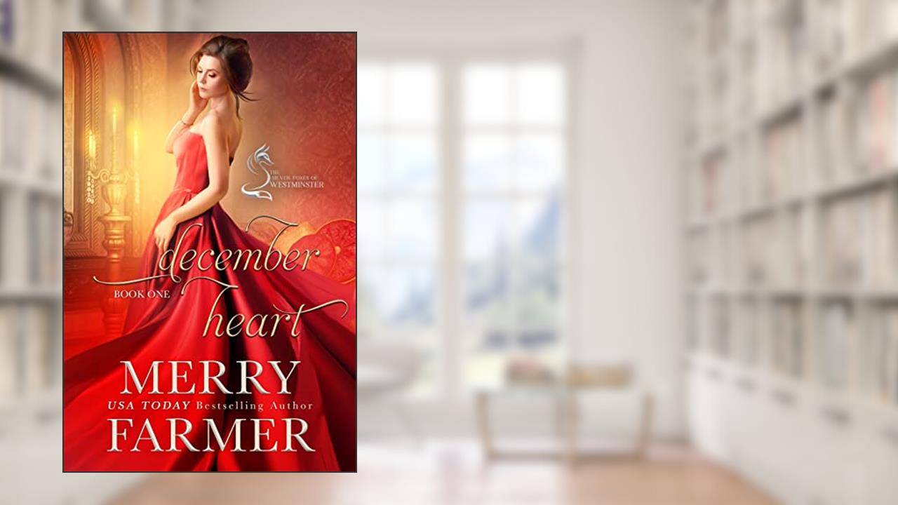 December Heart (The Silver Foxes of Westminster Book 1), written by Merry Farmer
