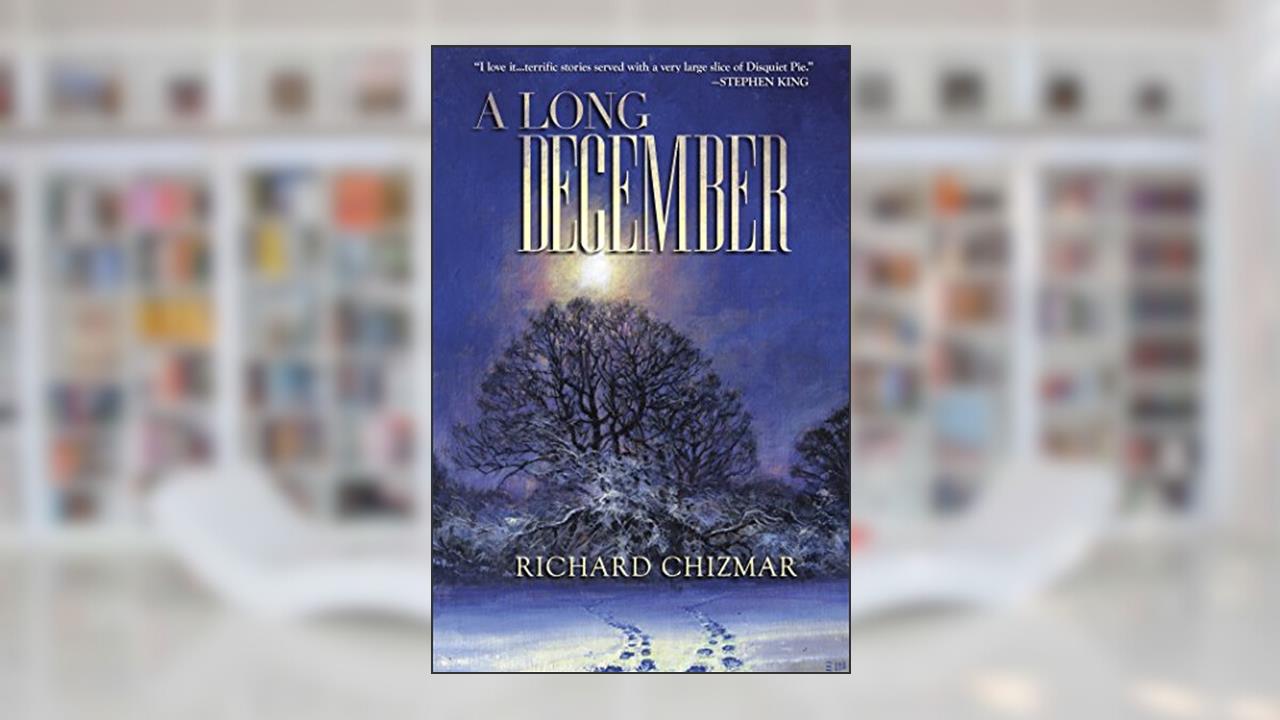 A Long December, written by Richard Chizmar