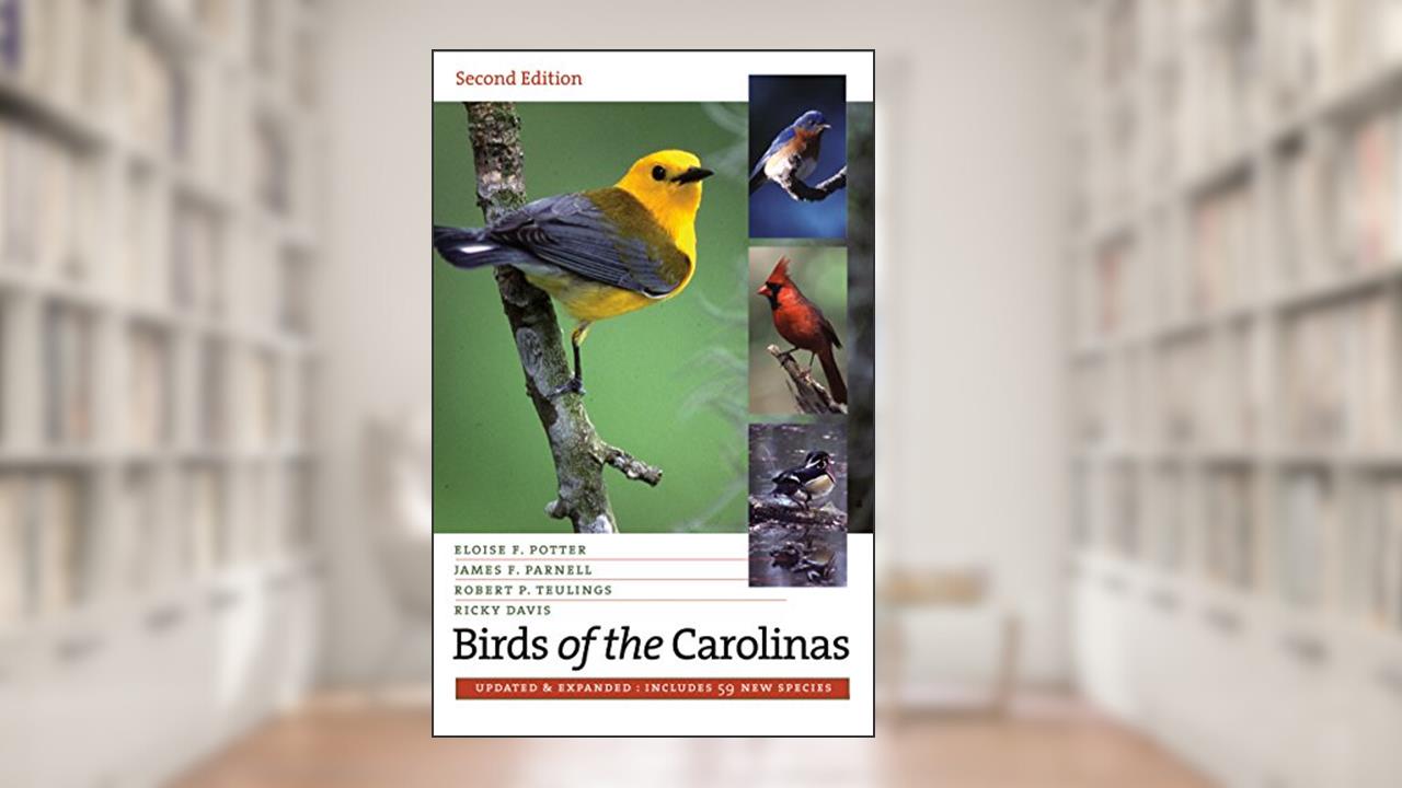 Birds of the Carolinas, written by Eloise F. Potter; James F. Parnell; Robert P. Teulings; Ricky Davis