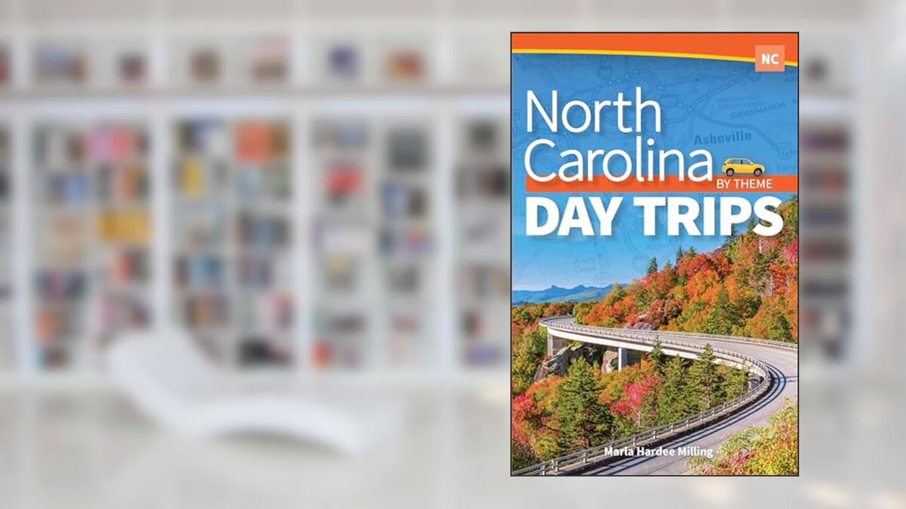 North Carolina Day Trips by Theme (Day Trip Series), written by Marla Hardee Milling