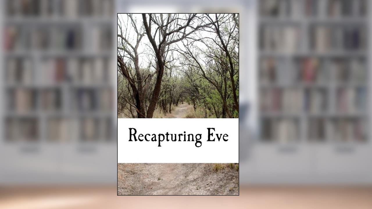 Recapturing Eve, written by Erin Perkins; Shannon Perkins