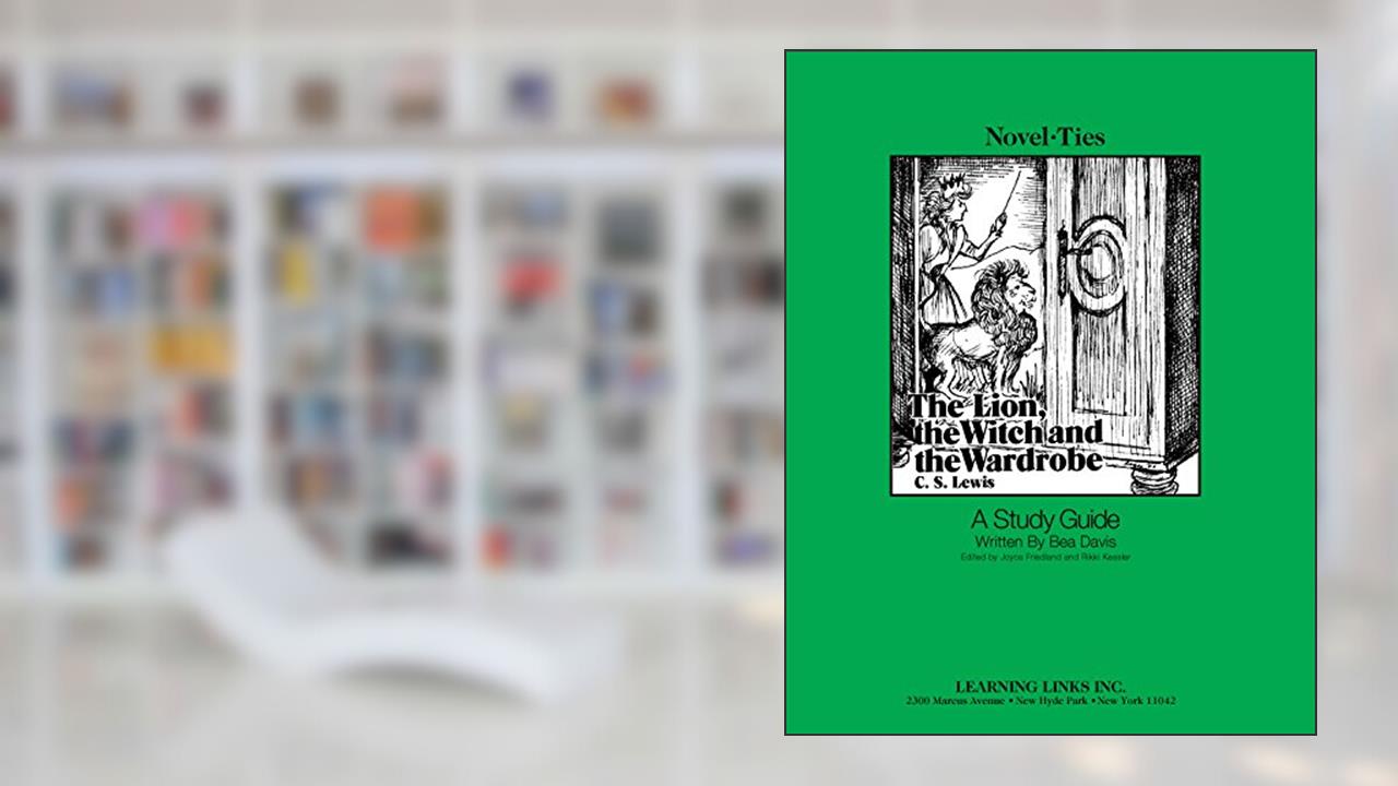 The Lion, the Witch, and the Wardrobe : A Study Guide, written by C.S. Lewis
