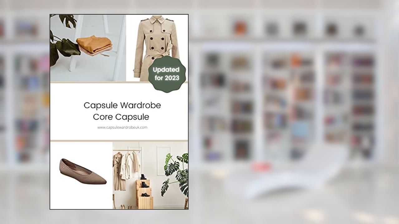 Capsule Wardrobe Core Capsule 2023 Edition, written by Capsule Planner