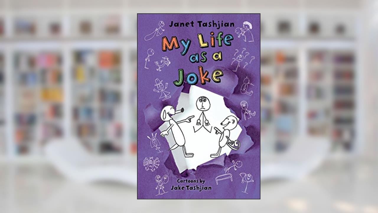 My Life as a Joke (The My Life series, 4), written by Janet Tashjian