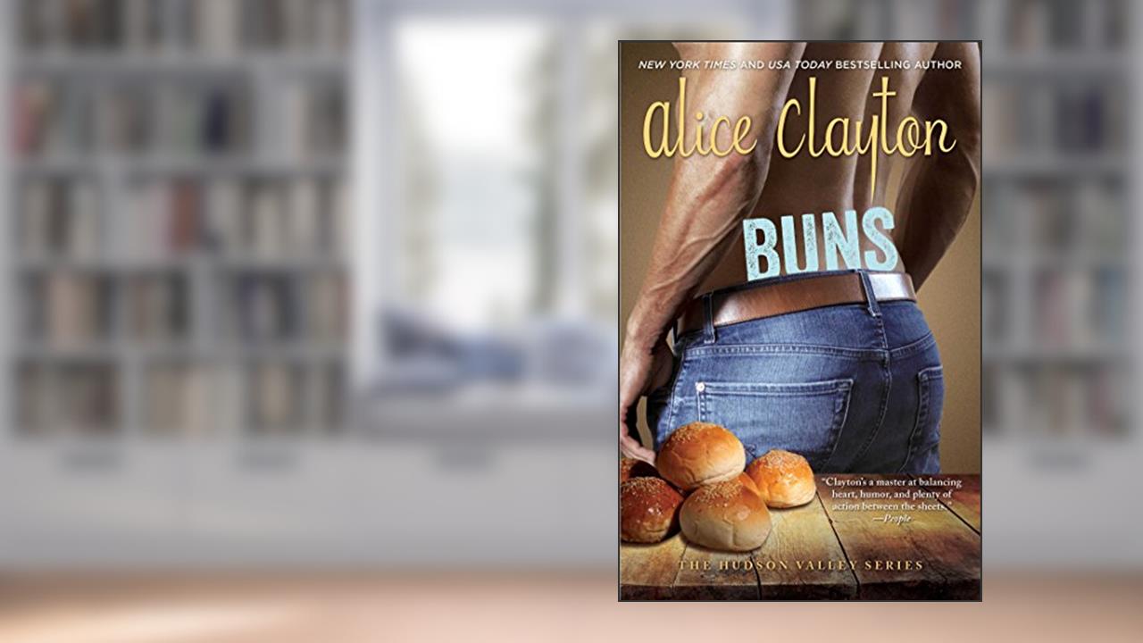Buns (The Hudson Valley Series Book 3), written by Alice Clayton