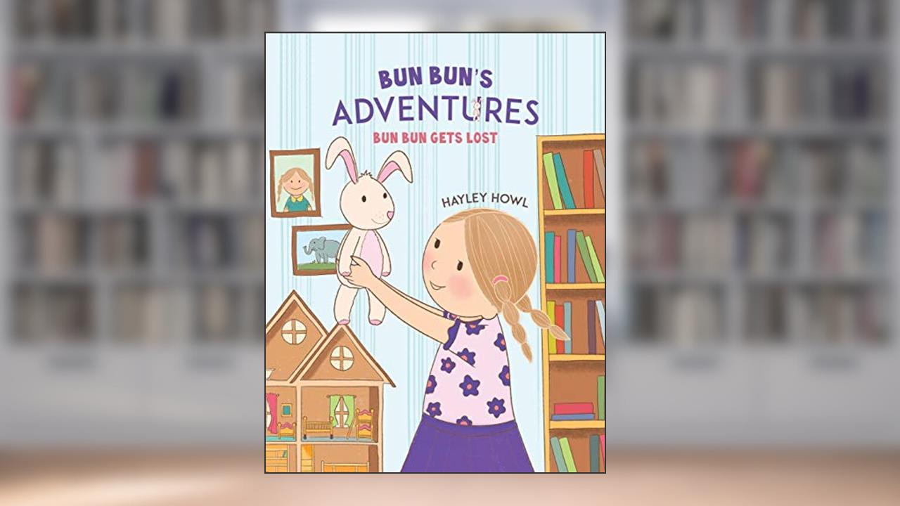 Bun Bun's Adventures, written by Hayley Howl