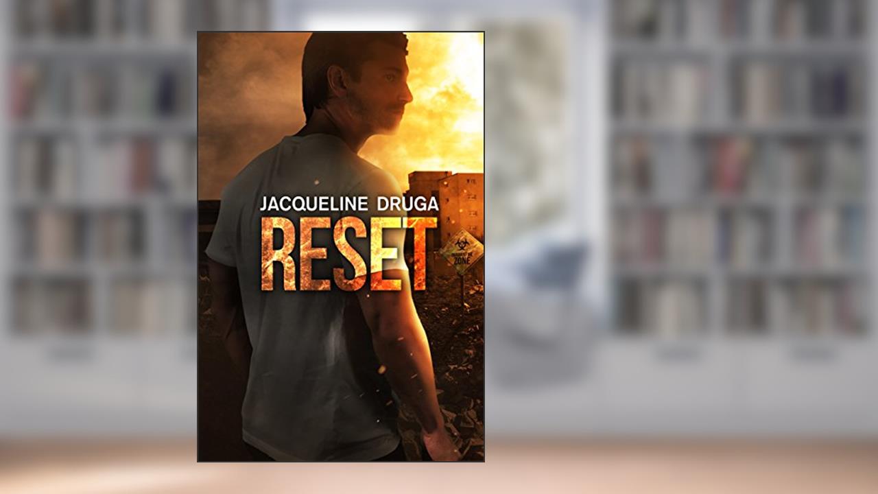 Reset, written by Jacqueline Druga